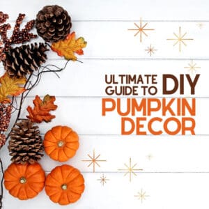 Ultimate Guide to DIY Pumpkin Decor Featured Image